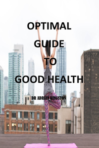 Optimal Guide to good health