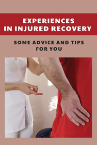 Experiences In Injured Recovery