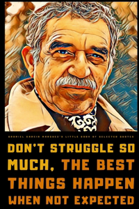 Gabriel Garcia Marquez's Little Book of Selected Quotes