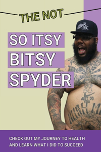The Not So Itsy Bitsy Spyder