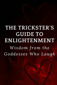 Trickster's Guide to Enlightenment