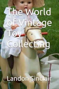 World of Vintage Toy Collecting