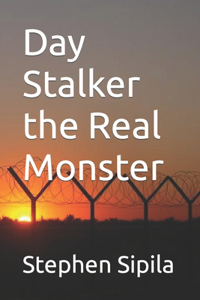 Day Stalker the Real Monster
