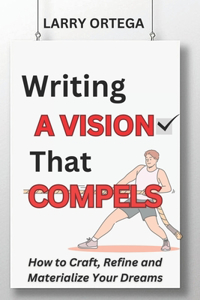 Writing A Vision that Compels