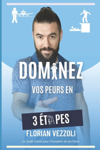 Dominez vos peurs en 3 étapes