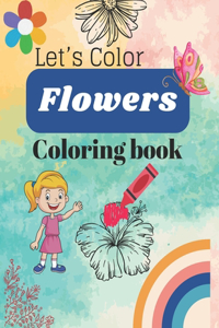 Let's Color Flowers Coloring Book
