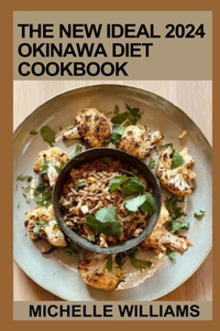 New Ideal 2024 Okinawa Diet Cookbook