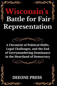 Wisconsin's Battle for Fair Representation