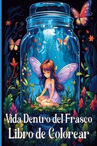 Vida Dentro Del Frasco Libro de Colorear