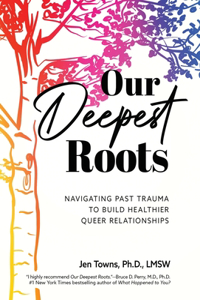 Our Deepest Roots