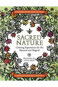 Sacred Nature: Coloring Experiences for the Mystical and Magical