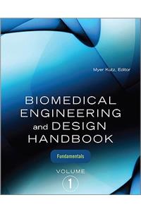 Biomedical Engineering and Design Handbook, Volume 1