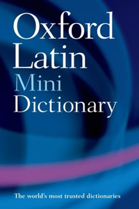 The The Oxford Latin Mini Dictionary Oxford Latin Mini Dictionary