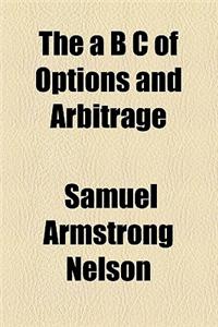 The A B C of Options and Arbitrage