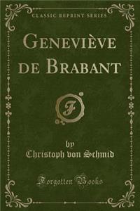 Geneviï¿½ve de Brabant (Classic Reprint)