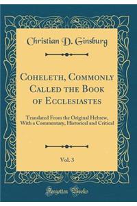 Coheleth, Commonly Called the Book of Ecclesiastes, Vol. 3