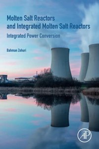 Molten Salt Reactors and Integrated Molten Salt Reactors