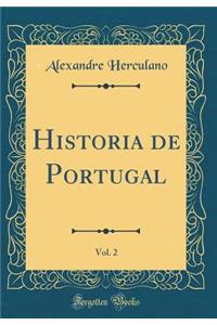 Historia de Portugal, Vol. 2 (Classic Reprint)