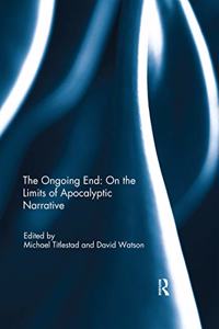 Ongoing End: On the Limits of Apocalyptic Narrative