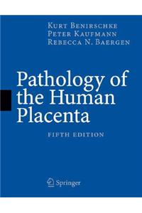 Pathology of the Human Placenta