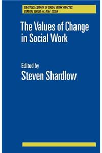 Values of Change in Social Work