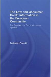 The Law and Consumer Credit Information in the European Community