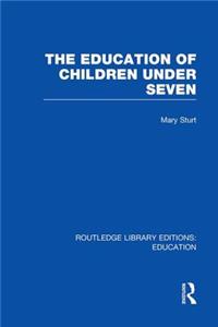 Education of Children Under Seven