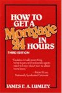 How to Get a Mortgage in 24 Hours
