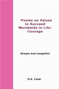 Poems on Values to Succeed Worldwide in Life - Courage