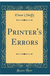 Printer's Errors (Classic Reprint)