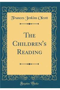 The Children's Reading (Classic Reprint)