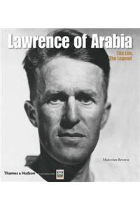 Lawrence of Arabia: The Life, the Legend