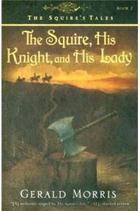 The Squire, His Knight, and His Lady