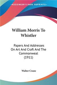 William Morris To Whistler