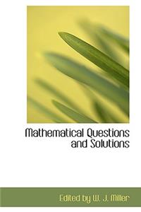 Mathematical Questions and Solutions