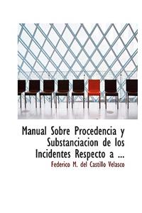 Manual Sobre Procedencia y Substanciacia3n de Los Incidentes Respecto a ...