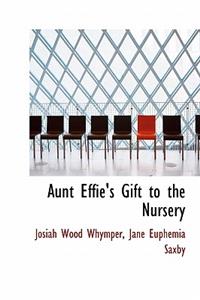 Aunt Effie's Gift to the Nursery