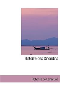 Histoire Des Girondins