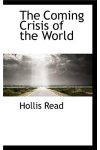 The Coming Crisis of the World
