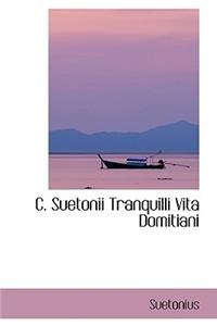 C. Suetonii Tranquilli Vita Domitiani