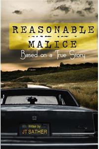 Reasonable Malice