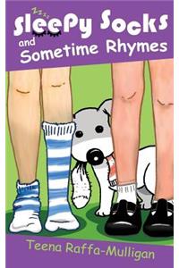 Sleepy Socks & Sometime Rhymes