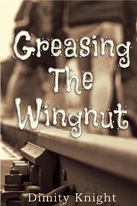 Greasing the Wingnut