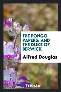 The Pongo Papers: And the Duke of Berwick