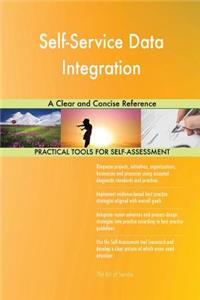 Self-Service Data Integration A Clear and Concise Reference