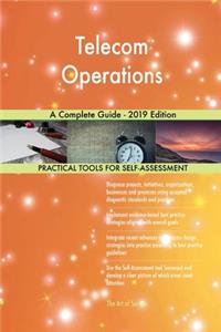 Telecom Operations A Complete Guide - 2019 Edition