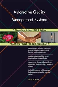Automotive Quality Management Systems A Complete Guide - 2020 Edition