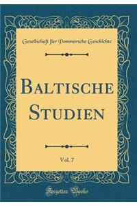 Baltische Studien, Vol. 7 (Classic Reprint)