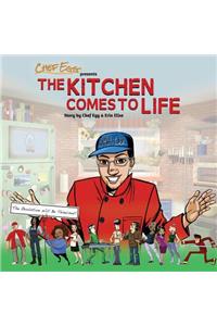 The Kitchen Comes to Life