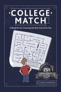 College Match: A Blueprint for Choosing the Best School for You: 25th Anniversary Edition